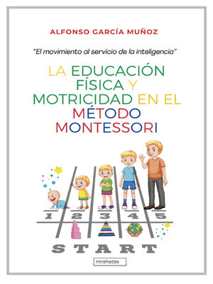 cover image of La Educación Física y motricidad en el método Montessori